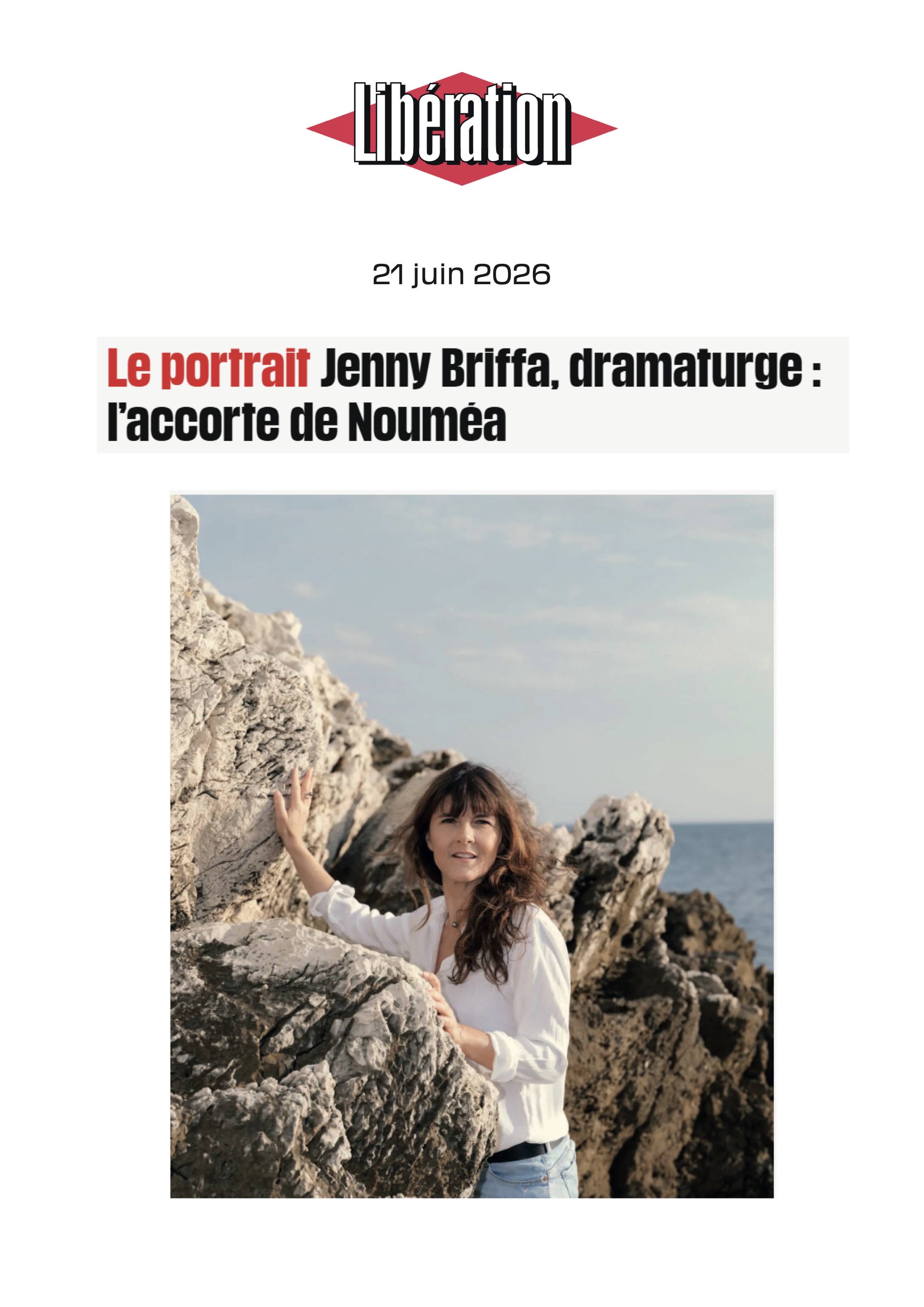 Libération · 21 juin 2026 — Le portrait — Jenny Briffa, dramaturge : l’accorte de Nouméa · page 1/4